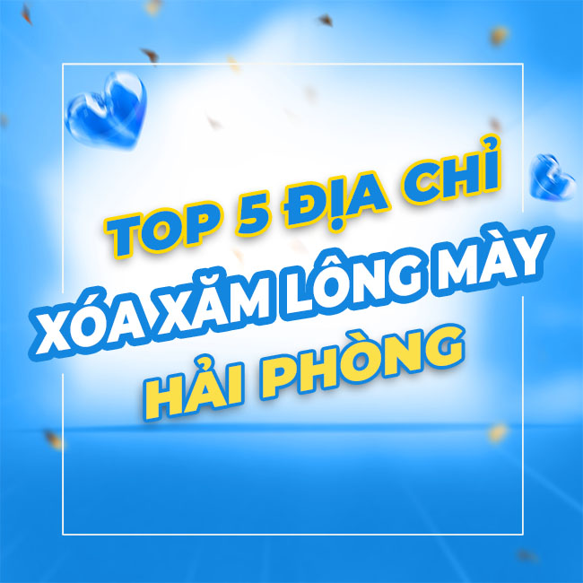 top 4 địa chỉ xóa xăm lông mày laser tốt nhất hải phòng
